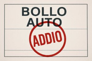 Scritta "bollo auto" e timbro con scritto "addio"
